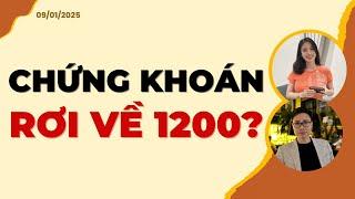 Chứng khoán liệu có rơi về 1200? | Nhận định 09/01/2025