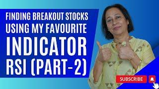 FINDING BREAKOUT STOCKS USING MY FAVOURITE INDICATOR RSI (PART-2) | StockPro |