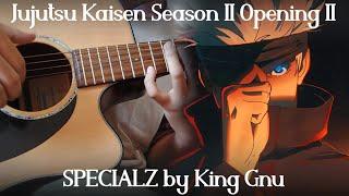 Jujutsu Kaisen Season 2 Opening 2 TABS〖SpecialZ by King Gnu〗呪術廻戦 S2OP2 Fingerstyle Guitar Cover