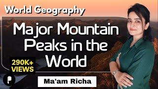 Major Mountain Peaks of the World | World Map Basics | World Geography  | With Maps & Memory Hints