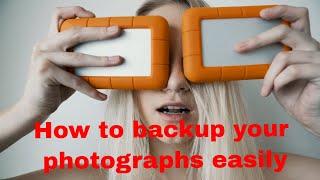 Backing up your photographs, how to back up your photos like a pro.