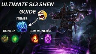 ULTIMATE S13 RANK 1 SHEN GUIDE (RUNES, ITEMS AND SUMMONERS w/GAMEPLAY)