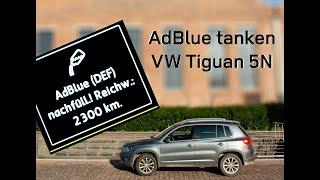 AdBlue tanken beim VW Tiguan 5N 2.0 TDI 4motion - aber besser nicht bei einer LKW Zapfsäule