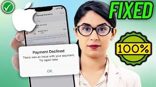 Fix "Your Payment Method Was Declined" Error on iPhone | Payment method declined iPhone ios 17/16