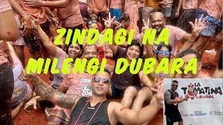 ZINDAGI NA MILENGI DOBARA TOMATINO FESTIVAL VALENCIA SPAIN #valenciaspain #zindaginamilegidobara