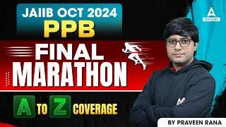 JAIIB OCT 2024 PPB MARATHON | JAIIB PPB FINAL MARATHON | BY PRAVEEN RANA