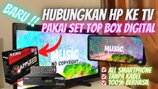 MENAMPILKAN LAYAR HP KE TV PAKAI SET TOP BOX DIGITAL ALL ANDROID & IPHONE 100% BERHASIL