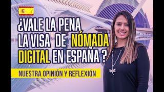 ¿Vale la pena la visa de nómada digital en España? Nuestra opinión y reflexión