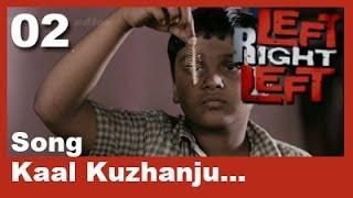 Left Right Left Clip 2 | Song | Kaal Kuzhanju...