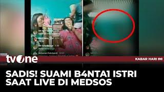 KEJI! Detik-detik Suami Bunuh Istri saat Live di Medsos | Kabar Hari Ini tvOne