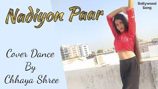 Nadiyon Paar Cover Dance By Chhaya Shree | Roohi | Janvi Kapoor | Sachin - Jigar