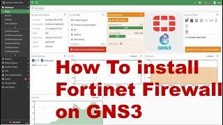 How To install Fortinet Firewall on GNS3 | Hindi
