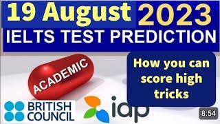 19 August 2023 IELTS Test Predictions from IDP | August IELTS predictions British council