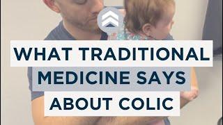 What Traditional Medicine Says About Colic vs. What Is Really Is 