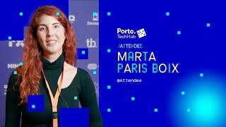 Conversation with Marta Paris Boix, Attendee at the Porto Tech Hub Conference 2023