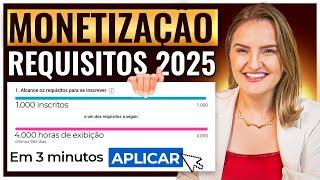 COMO MONETIZAR o CANAL +RÁPIDO em 2025! (GUIA ATUALIZADO)