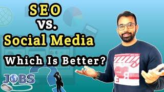 SEO vs. Social Media: Which Is Better?