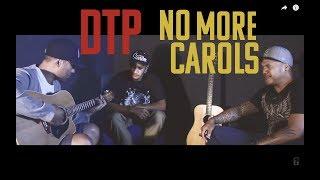 DTP - No More Carols (Official Music Video)