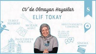 Öğr. Gör. Dr. Elif Tokay | CV'de Olmayan Hayatlar [8. Bölüm]
