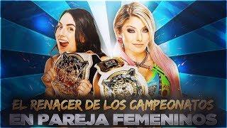 El RENACER de los CAMPEONATOS en PAREJA FEMENINOS de WWE | Vortexx WWE