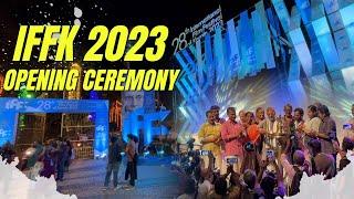 IFFK 2023 | Opening Ceremony | Trivandrum | 4K