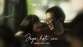 StereoWall X For Revenge - Jaga Hati Ini (Official Music Video)