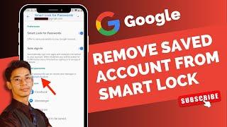 How to Remove Saved Account from Google Smart Lock !