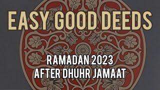 Easy Good Deeds - 12 - Good Treatment of Neighbours - Sheikh Bilal Patel