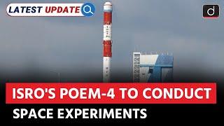 ISRO’s POEM-4 Experiments | PSLV-C60 mission | Latest Update | Drishti IAS English