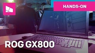 Republic of Gamers GX800 hands-on