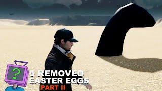 5 Removed Easter Eggs Never Meant to Be Found - Part II