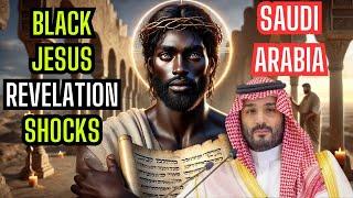 Saudi Arabia Drops a Bombshell: The Black Jesus Revelation.