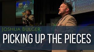 Picking Up the Pieces | Dr. Joshua Bulger | November 3, 2024