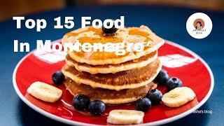 Top 15 Food In Montenegro