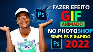 Fazer GIF no photoshop Rápido e Fácil 2022