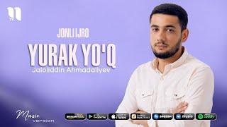 Jaloliddin Ahmadaliyev - Yurak yo'q (jonli ijro)