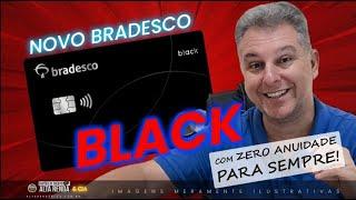 NOVO BRADESCO MASTERCARD BLACK ZERO ANUIDADE PARA SEMPRE! AGORA COM BENEFÍCIOS PELA MASTERCARD