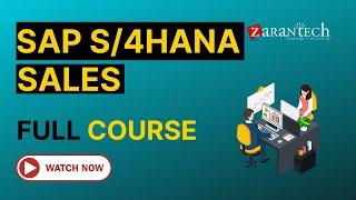 SAP S4HANA Sales Training - Full Course | ZaranTech