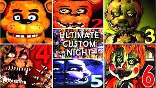 Ultimate Custom Night FNAF 1 2 3 4 5 6 7 All Jumpscares *FNAF 2018*