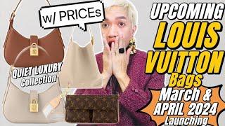 UPCOMING LOUIS VUITTON Bags (w/PRICE)Launching March April 2024. LOW KEY COLLECTION + NAVY EMPRIENTE