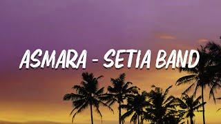 Asmara - Setia Band (Video Lyric)