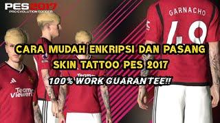 (TUTORIAL) How To Encrypt Option File And Install Skin Tattoo | PES 2017