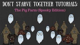 Don't Starve Together Guide: Automatic Pig Farm (Spooky Edition)