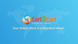 Cart2Cart: Migrate Your Online Store to Any Shopping Cart Easily