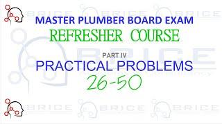 PRACTICAL PROBLEMS 26-50, MASTER PLUMBER BOARD EXAM REFRESHER