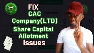 How To Fill Share Capital Allotment During CAC Company Registration | CAC Limited Registration