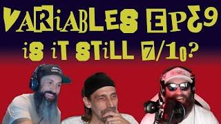 VARIABLES Podcast Ep. 39 - Is It Still 7/10?