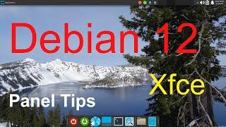 Debian 12 - Xfce - Tips on Desktop  Panel 1 & Panel 2.