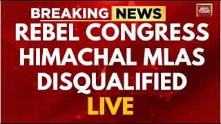 Himachal News LIVE:  6 Congress Rebel MLAs Disqualified | Himachal Political Crisis |Sukhu News LIVE