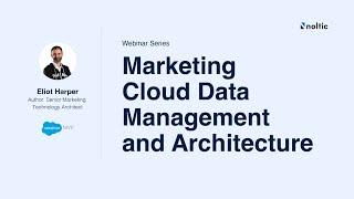 Webinar: Marketing Cloud Data Management and Architecture